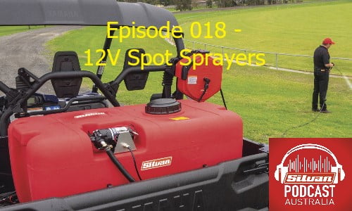 EPISODE 018 - 12V SPOT SPRAYERS (PART 1)